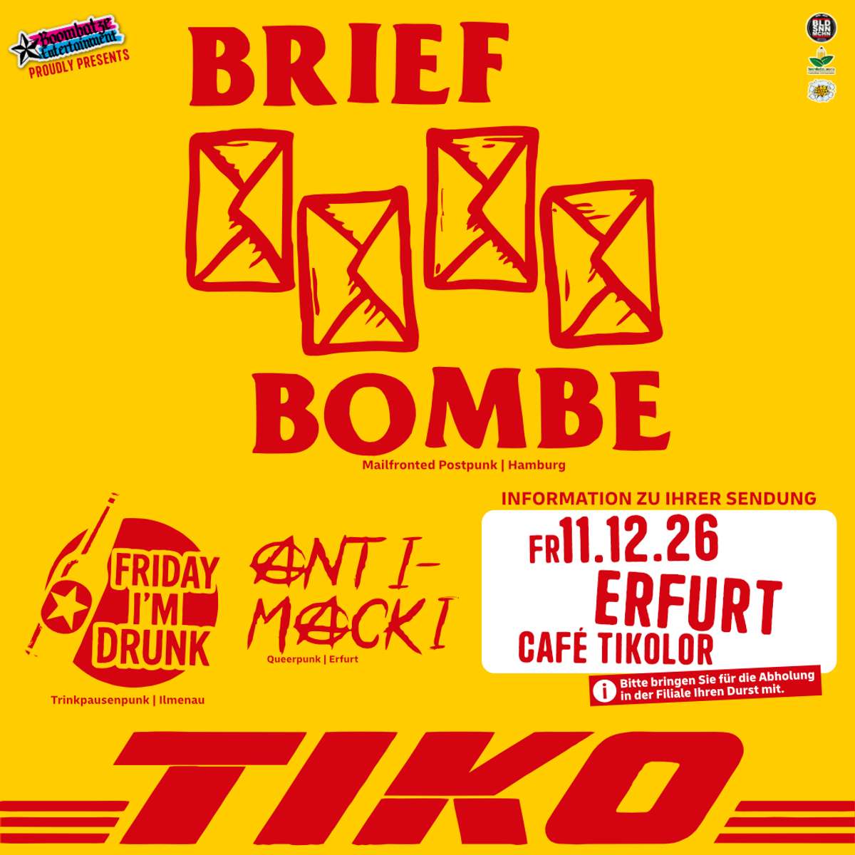 BRIEFBOMBE [HH] + ANTI-MACKI [EF] + FRIDAY I´M DRUNK [IL] | 11.12.26 Café Tikolor Erfurt Fr. 11.12.2026 | Bild 1