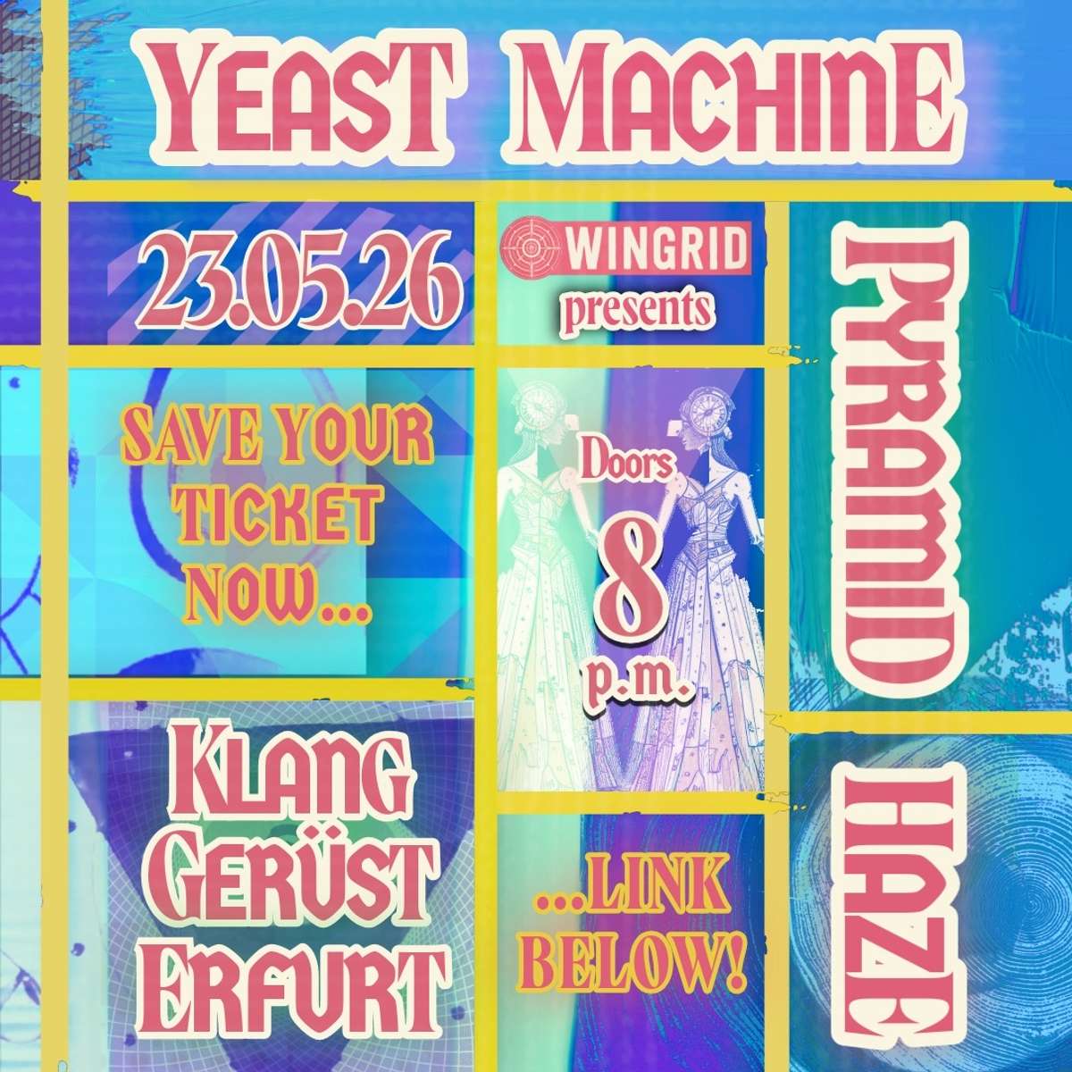 WINGRID proudly presents Yeast Machine + Pyramid + Haze Sa. 23.05.2026 | Bild 1